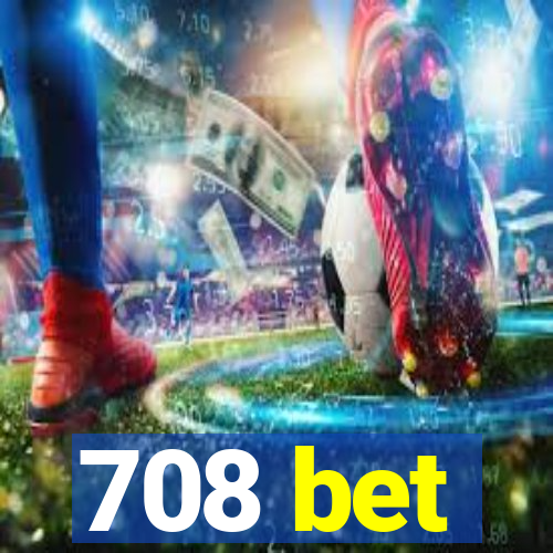 708 bet